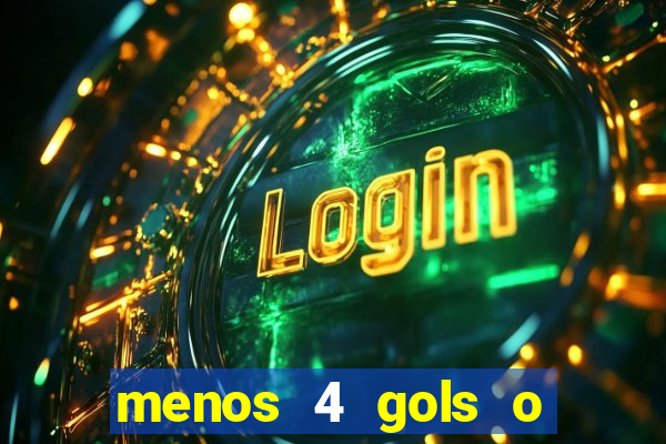 menos 4 gols o que significa